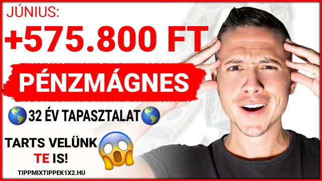 Pénzmágnes: 575.800 Ft nyeremény Júniusban - Tippmix Tippek 1x2 - Tippmix tippek