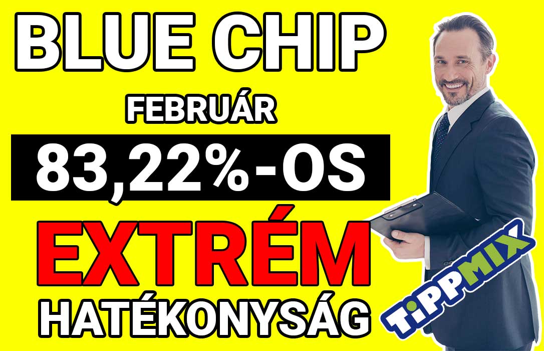 BLUE CHIP: 83.22%-os hatékonysággal búcsúztatjuk a februárt - Tippmix Tippek 1x2 - Tippmix tippek