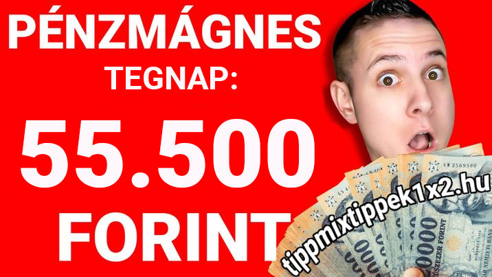 Money magnet: we won HUF 55,500 yesterday - Tippmix Tips 1x2 - Tippmix tips