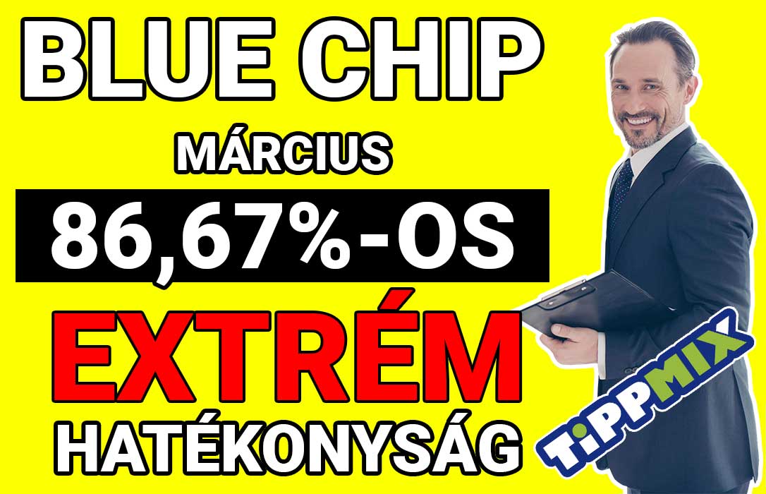 Blue Chip Tippmix tippek - 86.67%-os márciusi hatékonyság - Tippmix Tippek 1x2 - Tippmix tippek