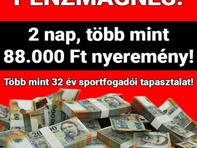 2 nap, 88.100 Ft nyeremény – Ismét komoly Pénzmágnes sikerek!