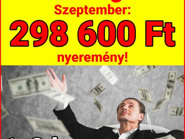 Pénzmágnes: +298.600 Ft nyeremény szeptemberben 🚀💰