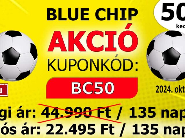 BLUE CHIP: 8/8 – Tegnap is TELITALÁLAT! Akciós ajánlat már csak ma éjfélig!