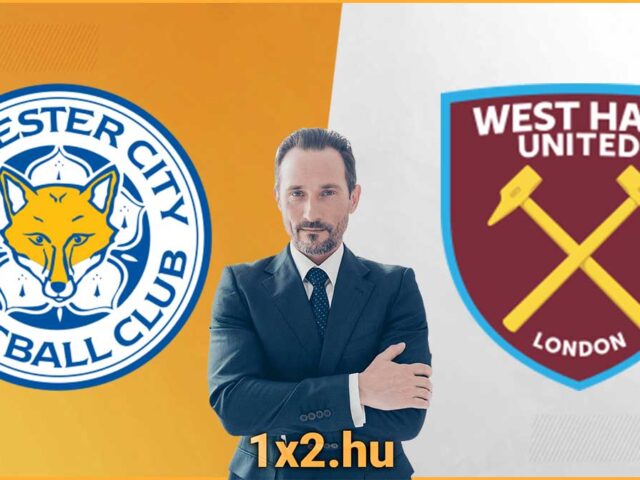 Tippmix Tippek: Leicester – West Ham United – Elemzés és Előrejelzés