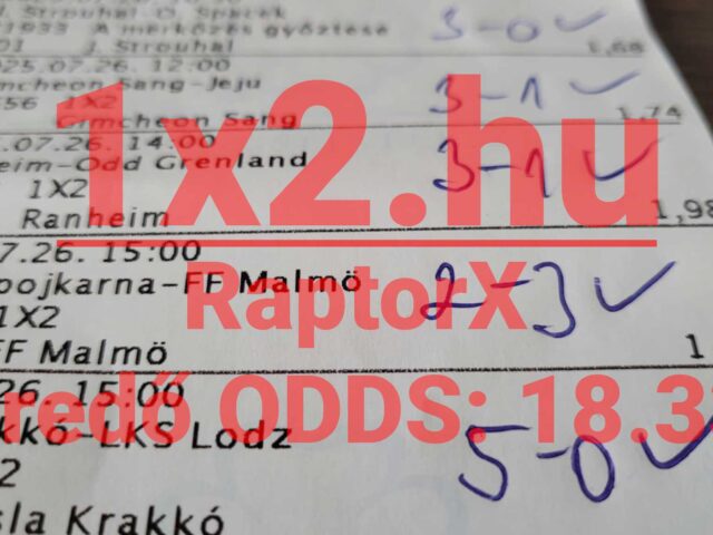 RAPTORX: Bedaráltuk a fogadóirodákat! Durrant a 18.33-as eredő odds