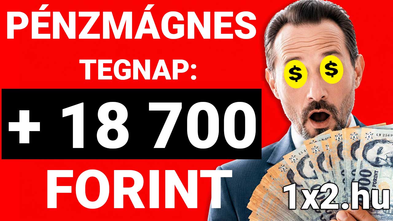 Férfi forint bankjegyekkel a kezében a Pénzmágnes felirat és +18 700 Forint összeg mellett az 1x2.hu promóciós grafikáján.